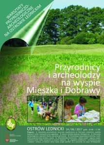 Przyrodnicy i archeolodzy na wyspie Mieszka i Dobrawy 2017 - plakat